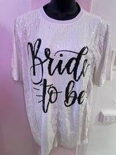 Load image into Gallery viewer, Bride To Be Shirt/Dress
